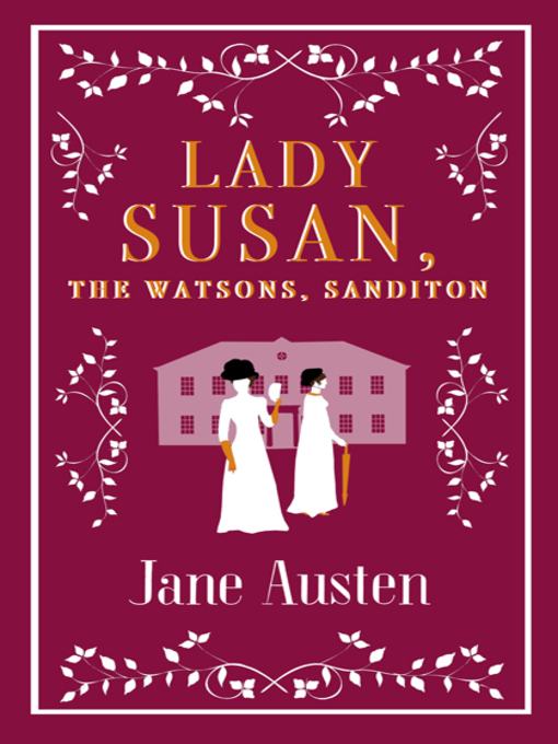 Title details for Lady Susan, The Watsons, Sanditon by Jane Austen - Wait list